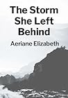 The Storm She Lef...