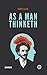 As a Man Thinketh