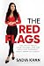 The Red Flags: The Truth About Love, Trauma, and the Lies Your Therapist Didn't Warn You About