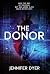 The Donor: A High-Stakes YA Hacker Thriller