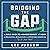 Bridging the Gap: A Field G...