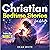 Christian Bedtime Stories for Adults by Dean White