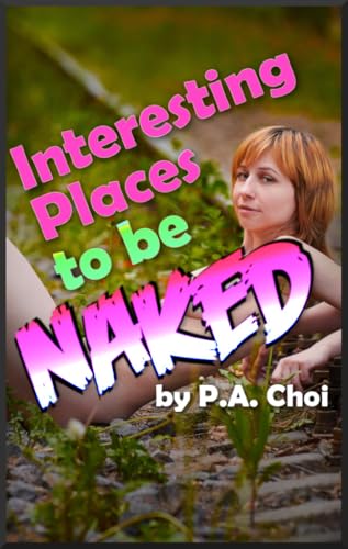 Interesting Places to Be Naked (Kindle Edition)