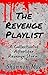 The Revenge Playlist: A Collection of Afterlifer Revenge Stories (Hellhounds of Paradise Falls)