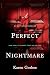 A Perfect Nightmare by Karen Gosbee A Perfect Nightmare by Karen Gosbee