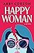 Happy Woman by Abby Corson