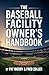 The Baseball Facility Owner...