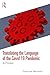 Translating the Language of the Covid-19 Pandemic: A Primer