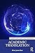 Academic Translation (Translation Practices Explained)