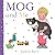 Mog and Me: A Charming Children's Story About a Forgetful and Beloved Family Cat