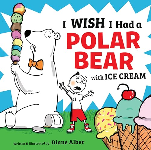 I Wish I Had a Polar Bear with Ice Cream (Hardcover)