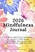 2026 Mindfulness Journal: A...