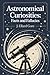 Astronomical Curiosities: F...