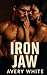 Iron Jaw: An MMA Sports Rom...