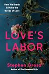 Love's Labor: How...