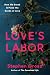Love's Labor by Stephen Grosz