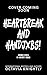 Heartbreak And Handjxbs!: A...