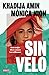 Sin velo: Una mujer libre contra los talibanes