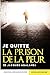 Je quitte la prison de la peur by Jacques Mbalanda