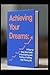 Achieving Your Dreams: How ...
