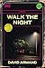 Walk the Night by David  Armand