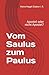 Vom Saulus zum Paulus: Apos...