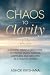 Chaos to Clarity by Ashok Krishana