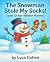The Snowman Stole My Socks!...
