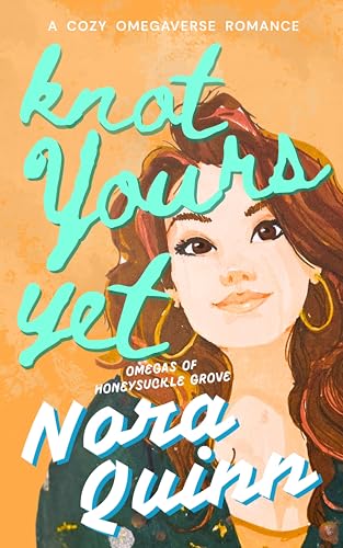 Knot Yours Yet (Packs of Honeysuckle Grove, #1)