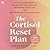 The Cortisol Reset Plan: Th...