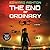 The End of Ordinary: A Novel