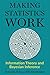 Making Statistics Work: Inf...
