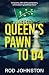 Queen's Pawn to D4 by Rod Johnston Queen's Pawn to D4 by Rod Johnston