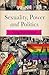 Sexuality, Power And Politi...