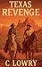 Texas Revenge by C Lowry