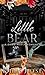 Little Bear: Dark Mafia Romance (The Lost DeLuca Sisters Series Book 5)
