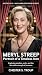 Meryl Streep by Chester S. Troup