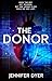 The Donor: A High-Stakes YA...