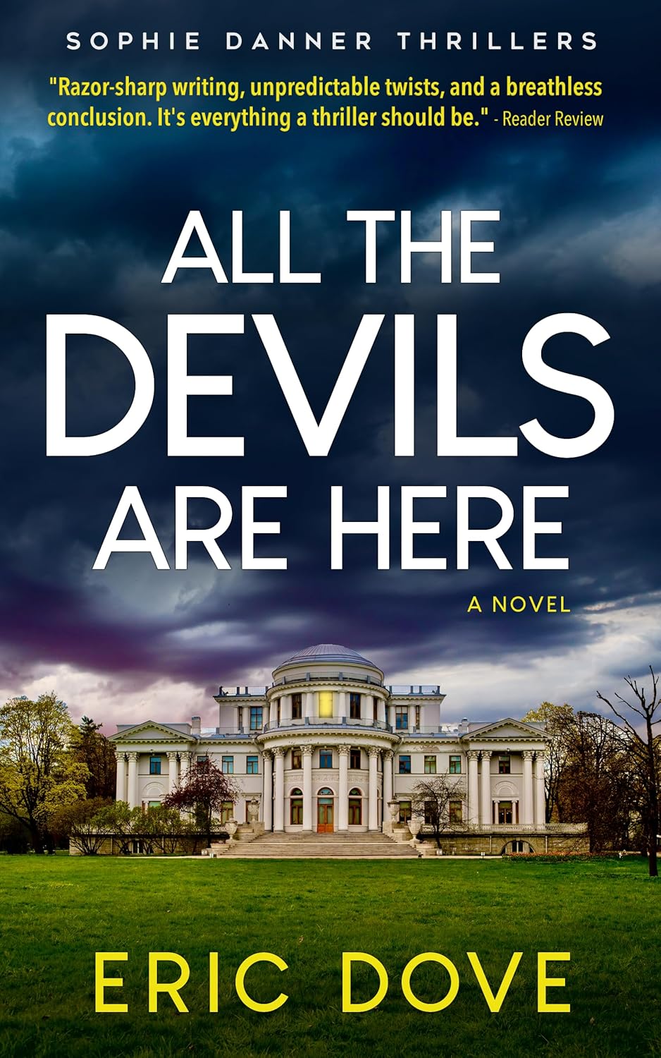 All The Devils Are Here: A Twisty Serial Killer Crime Thriller (Sophie Danner Thrillers Book 2)