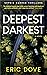 Deepest, Darkest: An Addict...
