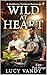 Wild at Heart: A Stubborn, ...
