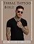 Tribal Tattoo Bible: A Comp...