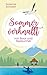 Sommer verknallt - Mit Boot und Badeunfall: Sommer in Schweden 1 (Liebesroman) (Liebe auf Schwedisch 7) (German Edition)