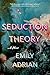 Seduction Theory: A Novel