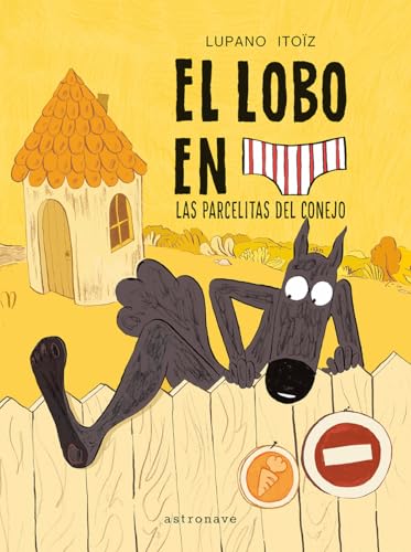 EL LOBO EN CALZONCILLOS 09. LAS PARCELITAS DEL CONEJO (Hardcover)