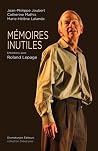 MEMOIRES INUTILES...