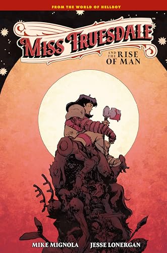 Miss Truesdale and the Rise of Man (Hardcover)