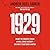 1929: Inside the Greatest Crash in Wall Street History--and How It Shattered a Nation