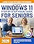 Windows 11 Step-by-Step Visual Guide for Seniors by Arthur Brennan