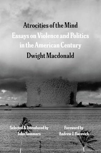 Atrocities of the Mind: Essays on Violence and Politics in the American Century (Paperback)